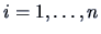 $i=1,\dots,n$