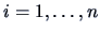 $i=1,\ldots ,n$