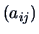 $(a_{ij})$