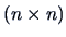 $(n \times n)$