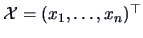 ${\data{X}}=(x_1,\dots,x_n)^{\top}$