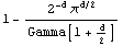 1 - (2^(-d) π^(d/2))/Gamma[1 + d/2]